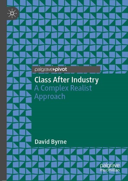 Class After Industry, David Byrne - Gebonden - 9783030026431