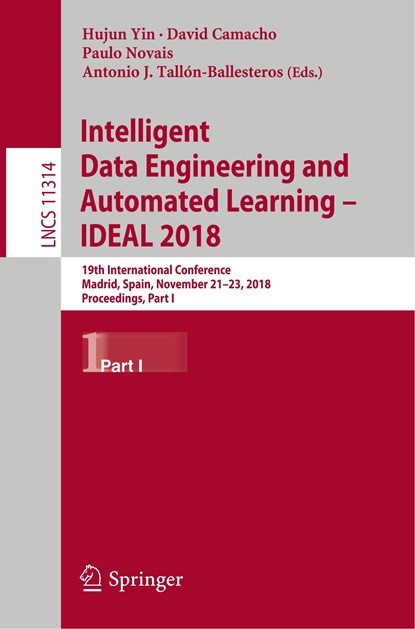 Intelligent Data Engineering and Automated Learning - IDEAL 2018, niet bekend - Paperback - 9783030034924