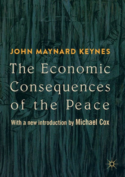 The Economic Consequences of the Peace, John Maynard Keynes - Paperback - 9783030047580
