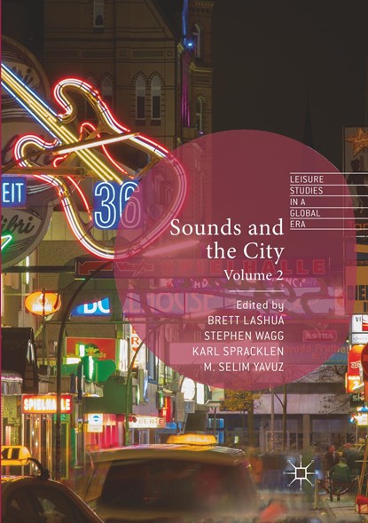 Sounds and the City, Brett Lashua ; Stephen Wagg ; Karl Spracklen ; M. Selim Yavuz - Paperback - 9783030067915