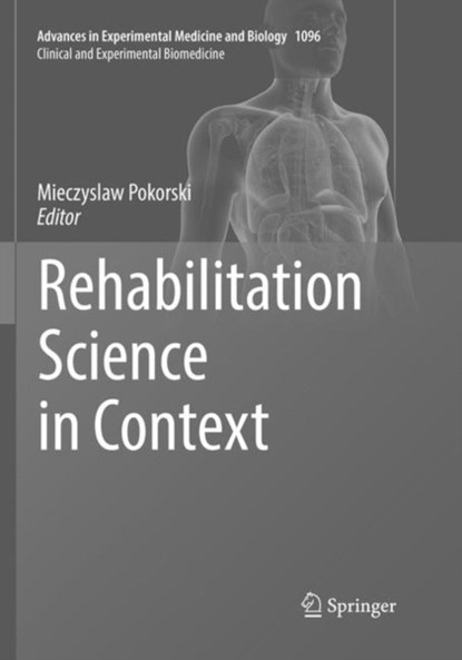 Rehabilitation Science in Context, Mieczyslaw Pokorski - Paperback - 9783030070861