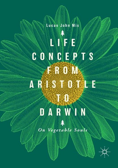 Life Concepts from Aristotle to Darwin, Lucas John Mix - Paperback - 9783030071394