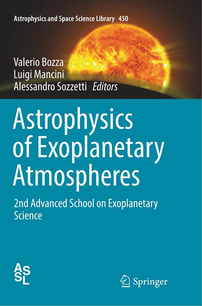Astrophysics of Exoplanetary Atmospheres, Valerio Bozza ; Luigi Mancini ; Alessandro Sozzetti - Paperback - 9783030078362