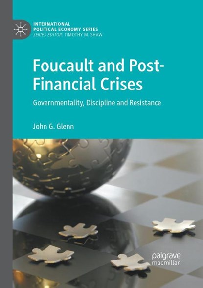 Foucault and Post-Financial Crises, John G. Glenn - Paperback - 9783030083939