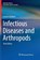 Infectious Diseases and Arthropods, Jerome Goddard - Paperback - 9783030093464
