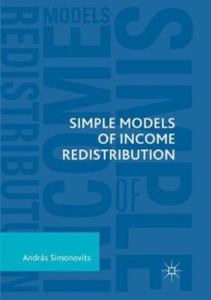 Simple Models of Income Redistribution, SIMONOVITS,  Andras - Paperback - 9783030102142