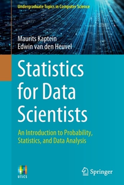 Statistics for Data Scientists, Maurits Kaptein ; Edwin van den Heuvel - Paperback - 9783030105303