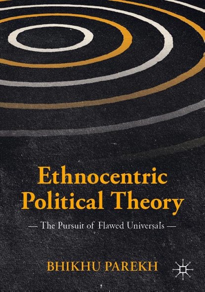 Ethnocentric Political Theory, Bhikhu Parekh - Paperback - 9783030117078