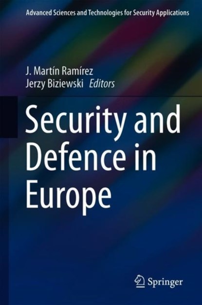 Security and Defence in Europe, J. Martin Ramirez ; Jerzy Biziewski - Gebonden - 9783030122928