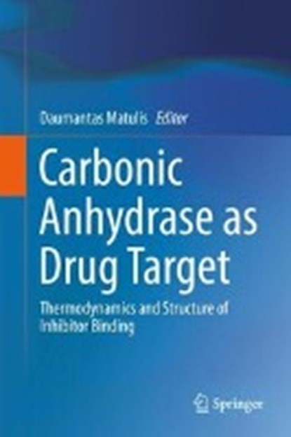 Carbonic Anhydrase as Drug Target, MATULIS,  Daumantas - Gebonden - 9783030127787
