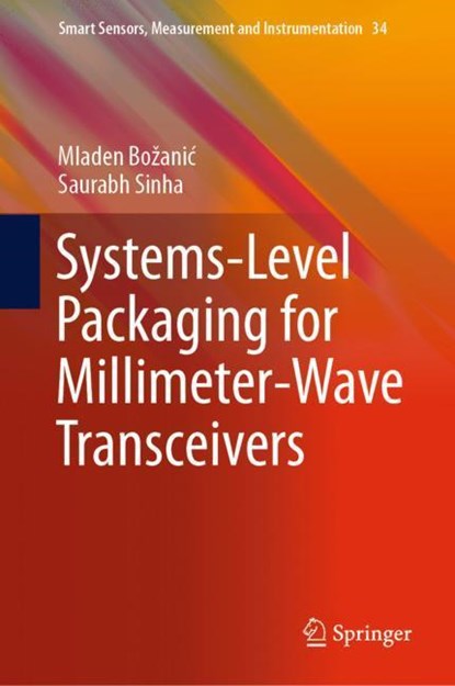 Systems-Level Packaging for Millimeter-Wave Transceivers, Mladen Bozanic ; Saurabh Sinha - Gebonden - 9783030146894