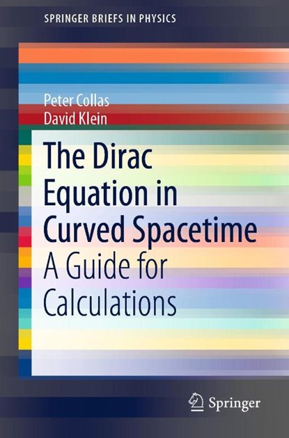 The Dirac Equation in Curved Spacetime, Peter Collas ; David Klein - Paperback - 9783030148249