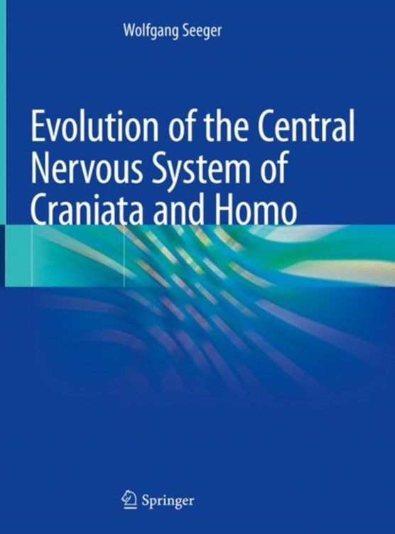 Evolution of the Central Nervous System of Craniata and Homo