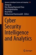 Cyber Security Intelligence and Analytics | Zheng Xu ; Kim-Kwang Raymond Choo ; Ali Dehghantanha ; Reza Parizi | 