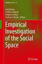 Empirical Investigations of Social Space | Joerg Blasius ; Frederic Lebaron ; Brigitte Le Roux ; Andreas Schmitz | 