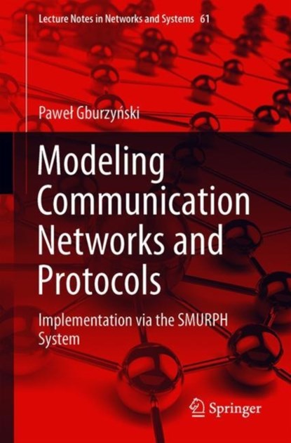 Modeling Communication Networks and Protocols, Pawel Gburzynski - Paperback - 9783030153908