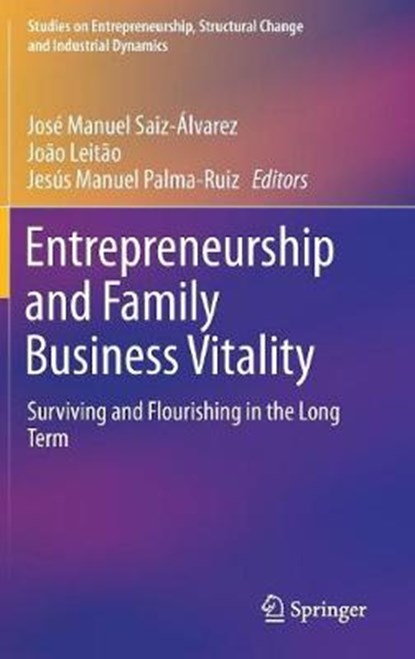 Entrepreneurship and Family Business Vitality, LEITÃO,  João ; Palma-Ruiz, Jesús Manuel ; Saiz-Álvarez, José Manuel - Gebonden - 9783030155254