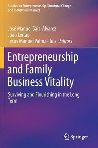 Entrepreneurship and Family Business Vitality, SAIZ-ALVAREZ,  Jose Manuel ; Leitao, Joao ; Palma-Ruiz, Jesus Manuel - Paperback - 9783030155285