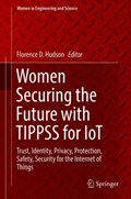 Women Securing the Future with TIPPSS for IoT | Florence D. Hudson | 