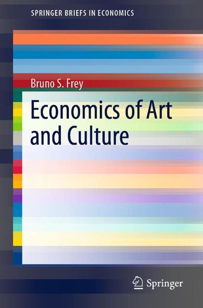 Economics of Art and Culture, Bruno S. Frey - Paperback - 9783030157470