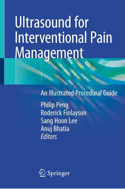 Ultrasound for Interventional Pain Management, Philip Peng ; Roderick Finlayson ; Sang Hoon Lee - Paperback - 9783030183738