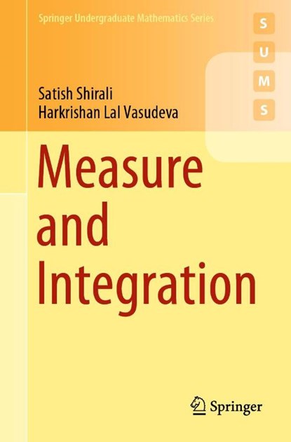 Measure and Integration, Satish Shirali ; Harkrishan Lal Vasudeva - Paperback - 9783030187460