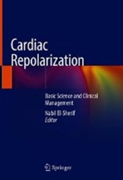 Cardiac Repolarization, Nabil El-Sherif - Gebonden - 9783030226718
