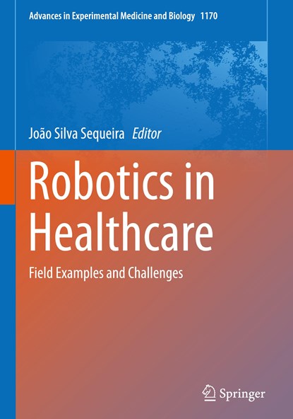 Robotics in Healthcare, Joao Silva Sequeira - Gebonden - 9783030242299