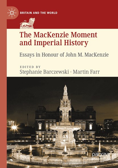 The MacKenzie Moment and Imperial History, Stephanie Barczewski ; Martin Farr - Paperback - 9783030244613