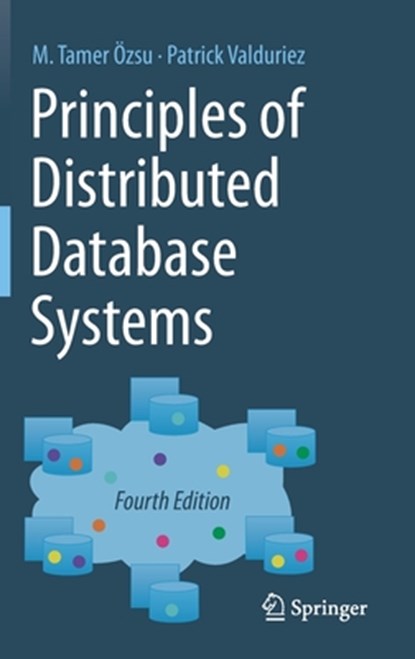 Principles of Distributed Database Systems, M. Tamer Ozsu ; Patrick Valduriez - Gebonden - 9783030262525