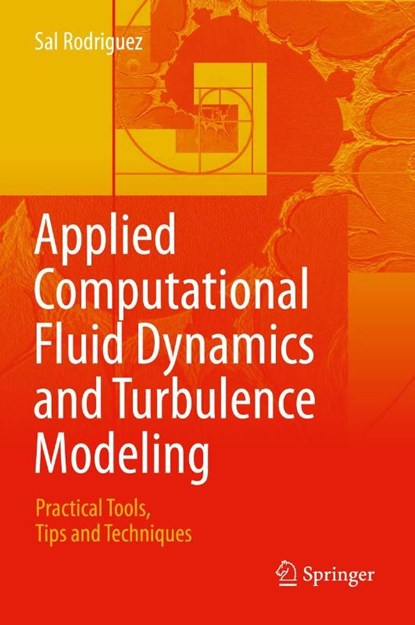 Applied Computational Fluid Dynamics and Turbulence Modeling, Sal Rodriguez - Gebonden - 9783030286903