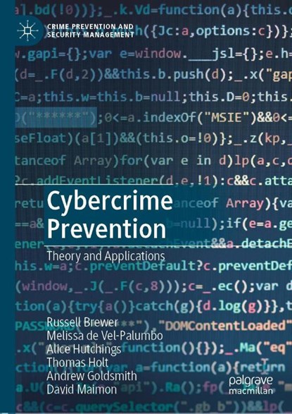 Cybercrime Prevention, Russell Brewer ; Melissa de Vel-Palumbo ; Alice Hutchings ; Thomas Holt - Gebonden - 9783030310684