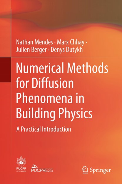 Numerical Methods for Diffusion Phenomena in Building Physics, Nathan Mendes ; Marx Chhay ; Julien Berger ; Denys Dutykh - Gebonden - 9783030315733