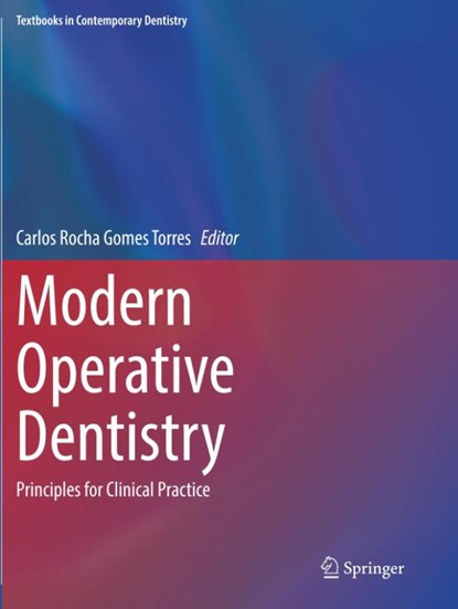 Modern Operative Dentistry, Carlos Rocha Gomes Torres - Paperback - 9783030317744