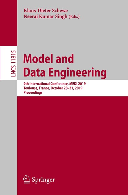 Model and Data Engineering, Klaus-Dieter Schewe ; Neeraj Kumar Singh - Paperback - 9783030320645