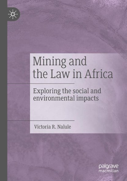 Mining and the Law in Africa, Victoria R. Nalule - Paperback - 9783030330101