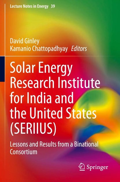 Solar Energy Research Institute for India and the United States (SERIIUS), David Ginley ; Kamanio Chattopadhyay - Paperback - 9783030331863