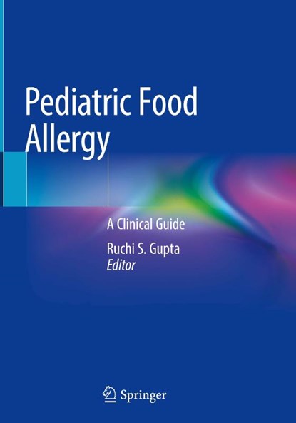 Pediatric Food Allergy, Ruchi S. Gupta - Gebonden - 9783030332914