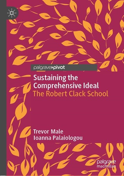 Sustaining the Comprehensive Ideal, Trevor Male ; Ioanna Palaiologou - Gebonden - 9783030341558