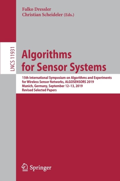 Algorithms for Sensor Systems, Falko Dressler ; Christian Scheideler - Paperback - 9783030344047