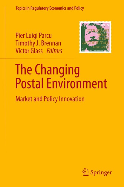 The Changing Postal Environment, Pier Luigi Parcu ; Timothy J. Brennan ; Victor Glass - Gebonden - 9783030345310