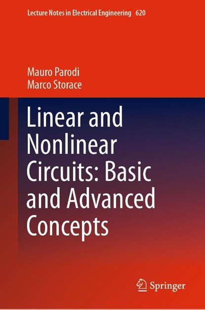 Linear and Nonlinear Circuits: Basic and Advanced Concepts, Mauro Parodi ; Marco Storace - Gebonden - 9783030350437