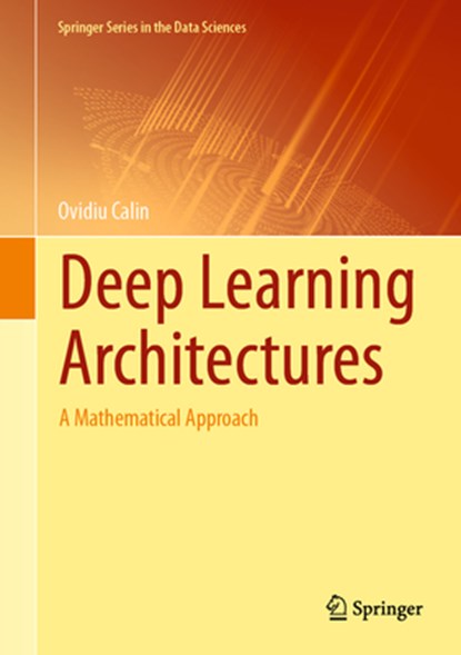 Deep Learning Architectures, Ovidiu Calin - Gebonden - 9783030367206