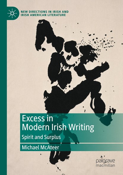 Excess in Modern Irish Writing, Michael McAteer - Paperback - 9783030374150