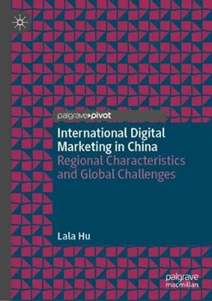 International Digital Marketing in China, HU,  Lala - Gebonden - 9783030381592
