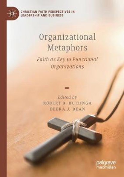 Organizational Metaphors, HUIZINGA,  Robert B. ; Dean, Debra J. - Paperback - 9783030417147