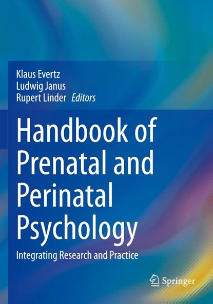 Handbook of Prenatal and Perinatal Psychology, Klaus Evertz ; Ludwig Janus ; Rupert Linder - Paperback - 9783030417185
