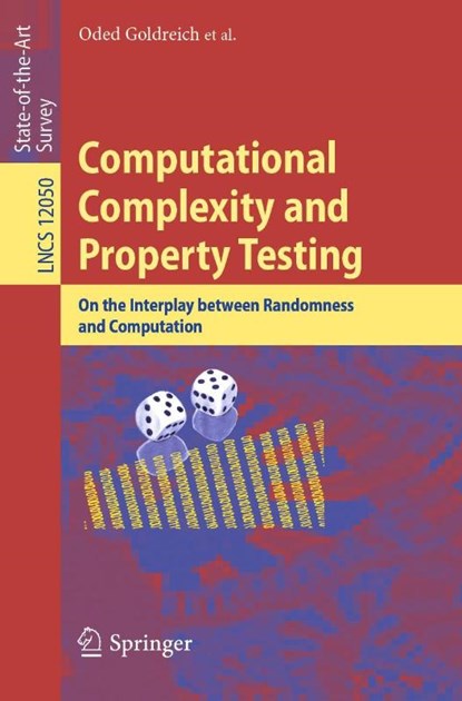 Computational Complexity and Property Testing, Oded Goldreich - Paperback - 9783030436612