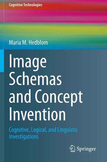 Image Schemas and Concept Invention, Maria M. Hedblom - Paperback - 9783030473310