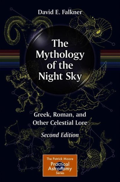The Mythology of the Night Sky, David E. Falkner - Paperback - 9783030476939